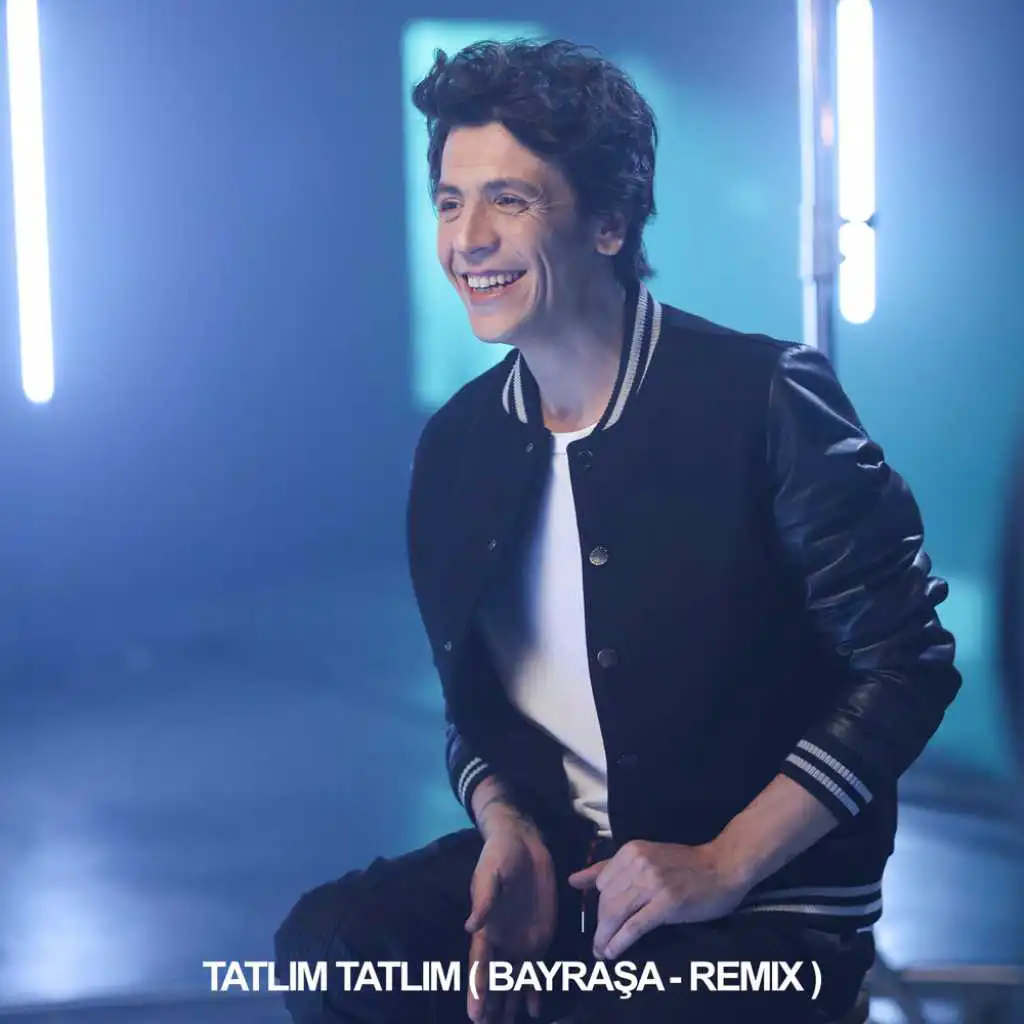 Tatlım Tatlım (feat. Bayraşa)