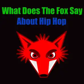 What Does The Fox Say About Hip Hop