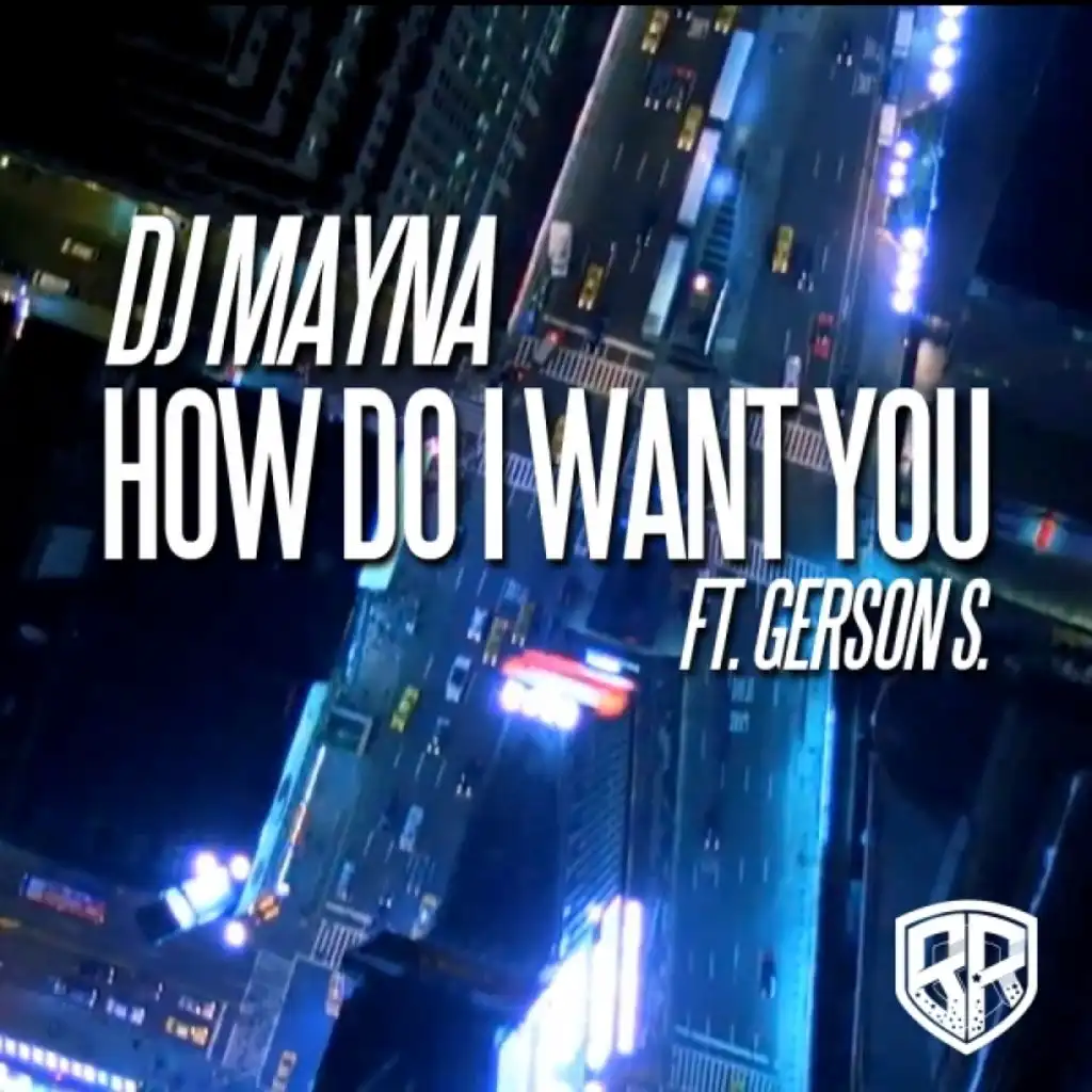 How Do I Want You Ft. Gerson S. (Radio Edit)