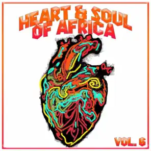 Heart And Soul Of Africa Vol. 6