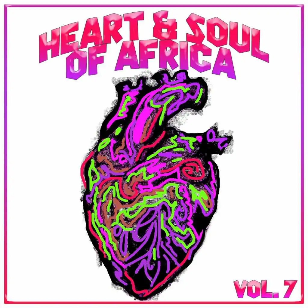 Heart And Soul Of Africa Vol. 7