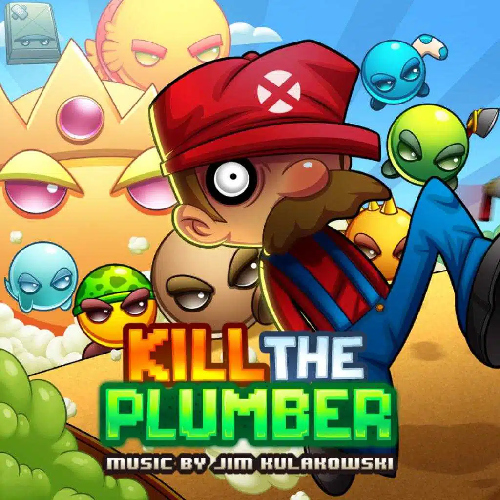Kill The Plumber Official Soundtrack