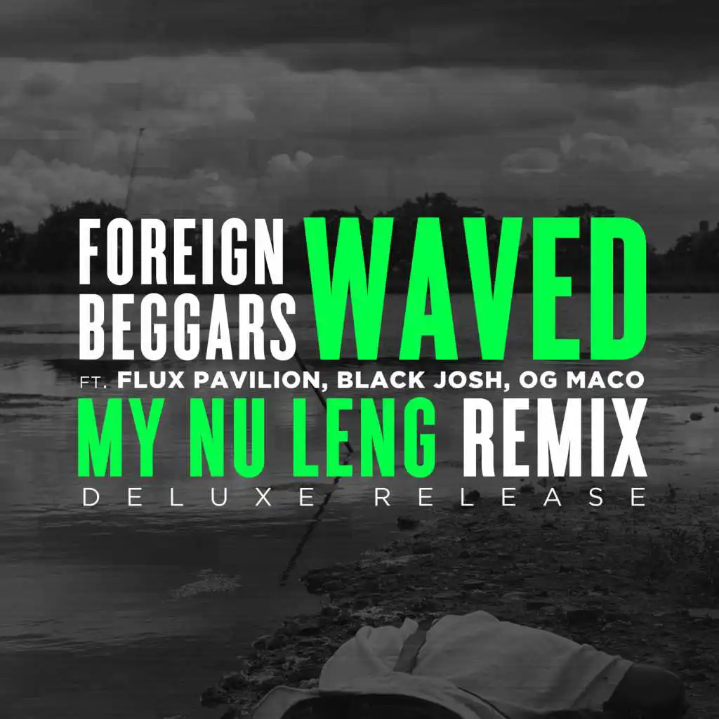 Waved (My Nu Leng Remix) [feat. Flux Pavilion, OG Maco & Black Josh]