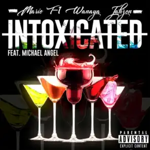 Intoxicated (Remix) [feat. Jahzon & Michael Angel]