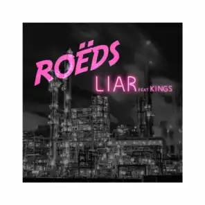 Liar (feat. KINGS)