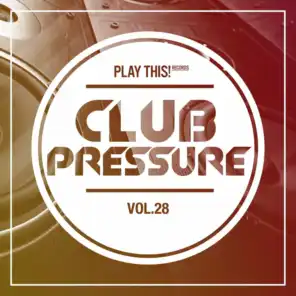 Club Pressure, Vol. 28 - The Electro and Clubsound Collection