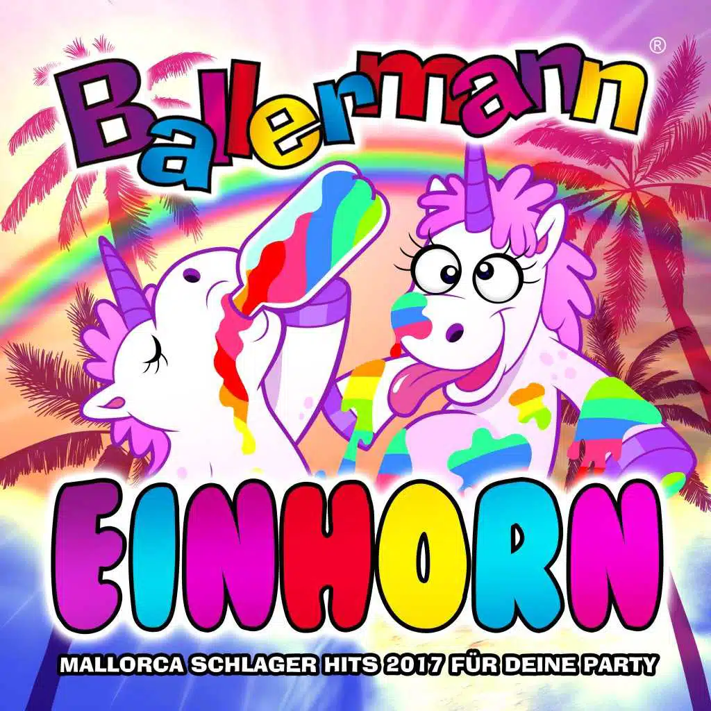 Ballermann Einhorn - Mallorca Schlager Hits 2017 für deine Party