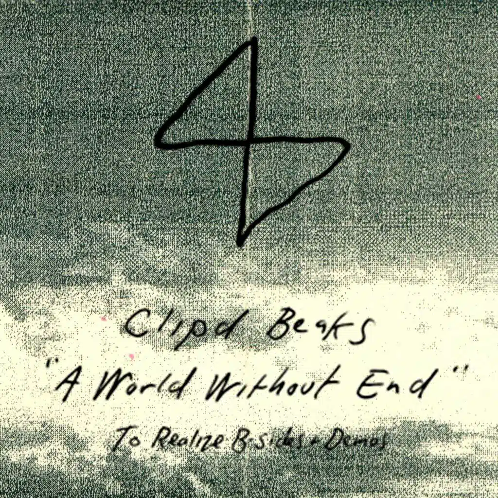 A World Without End: To Realize B-Sides and Demos
