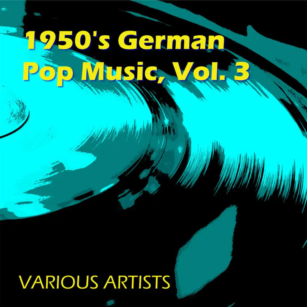 1950's German Pop Music, Vol. 3