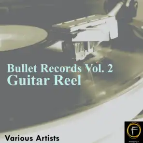 Bullet Records, Vol. 2: Guitar Reel