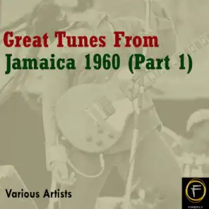 Great Tunes From Jamaica, 1960 (Part 1)