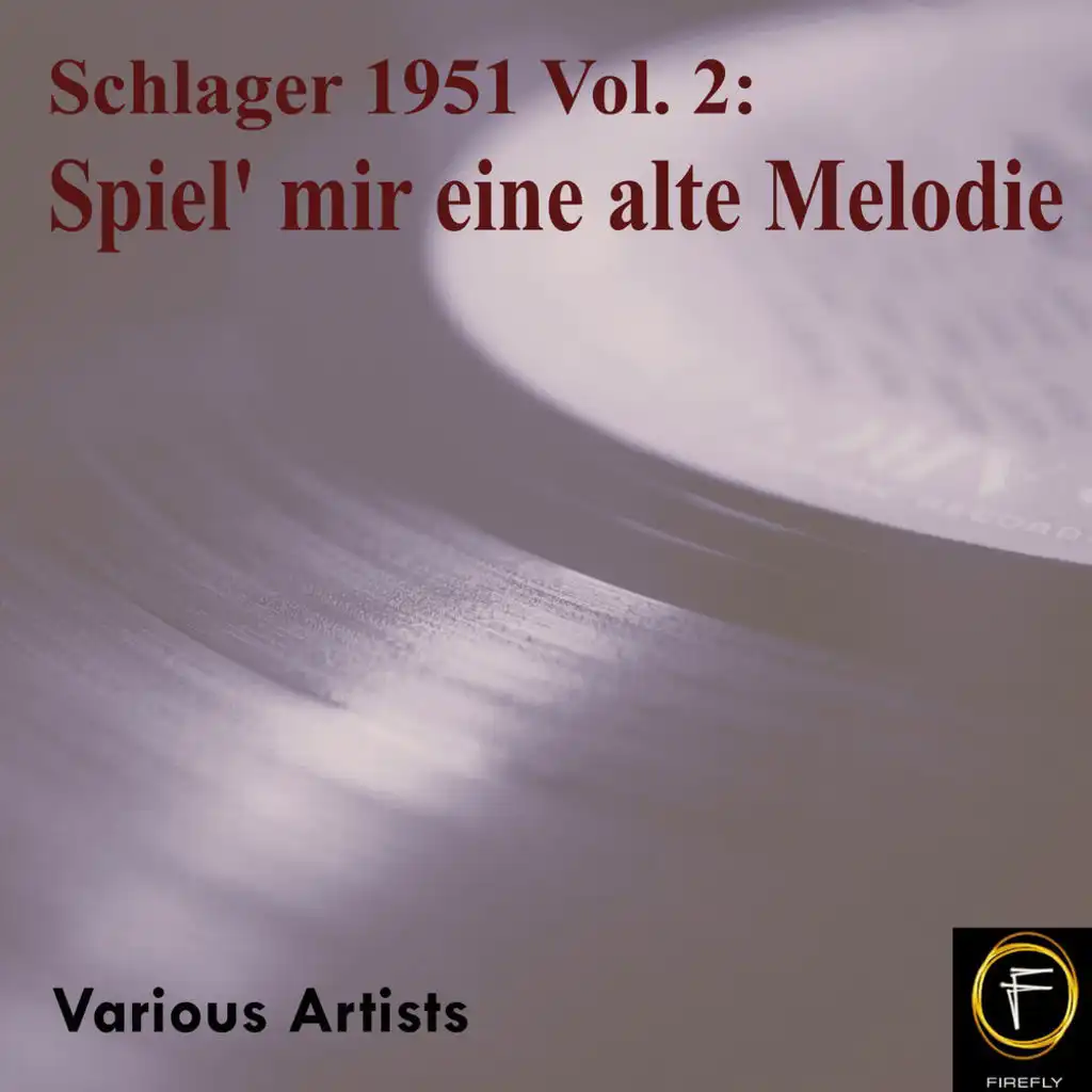 Schlager Music 1951, Vol. 2: Spiel' mir eine alte Melodie
