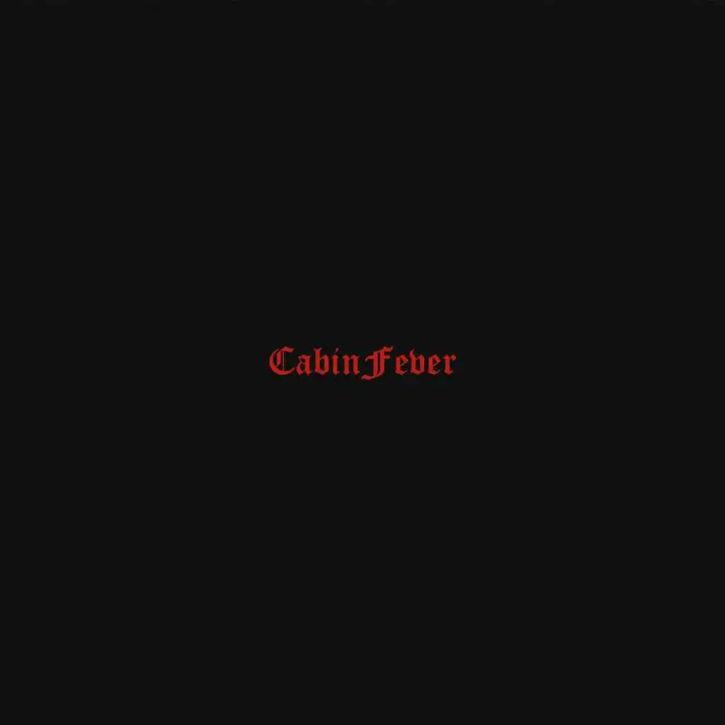 Cabin Fever