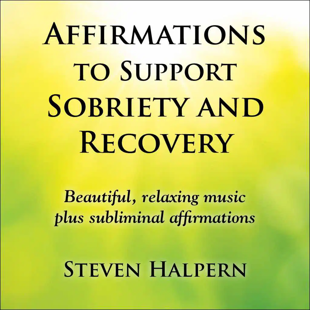 Affirmations to Support Sobriety and Recovery (feat. Georgia Kelly, Michael Manring, Kat Epple & Bob Stohl)