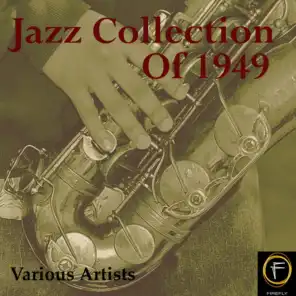 Jazz Collection Of 1949