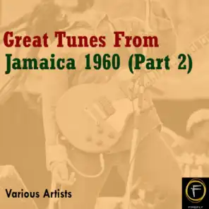 Great Tunes From Jamaica, 1960 (Part 2)