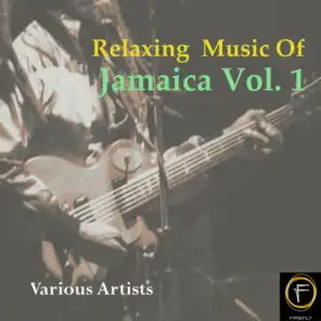 Relaxing  Music Of Jamaica, Vol. 1
