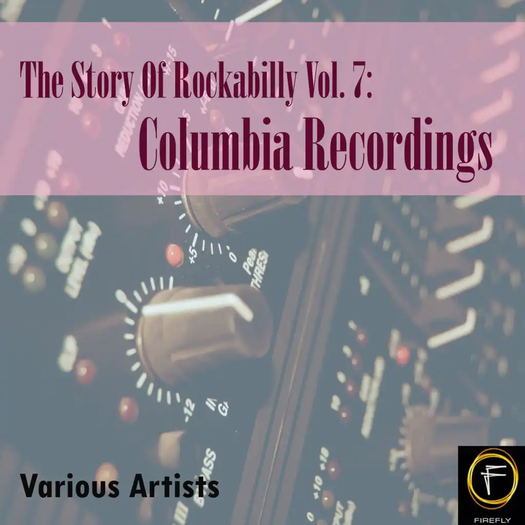 The Story Of Rockabilly, Vol. 7: Columbia Recordings