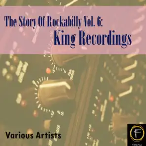 The Story Of Rockabilly, Vol. 6: King Recordings