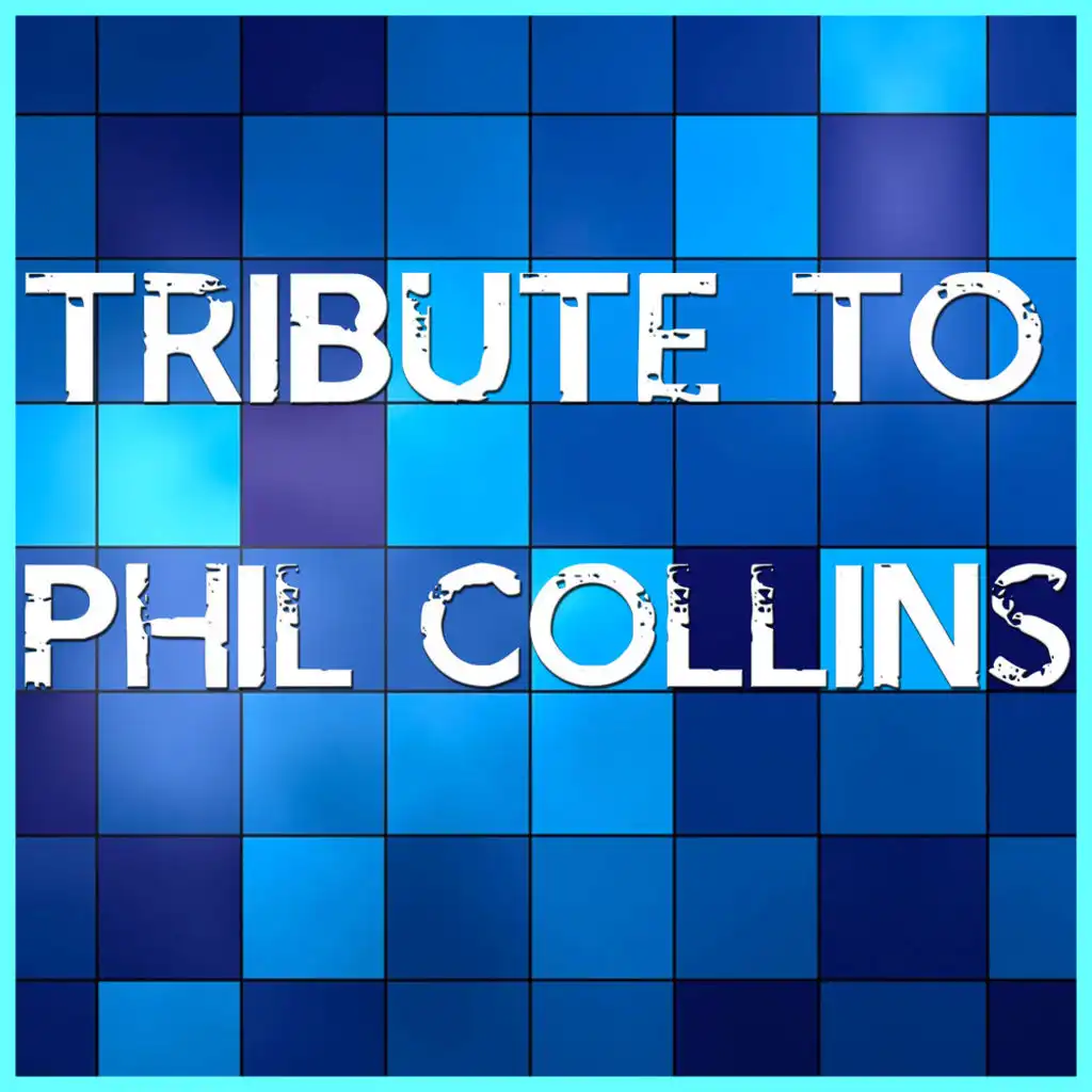 Tribute to Phil Collins