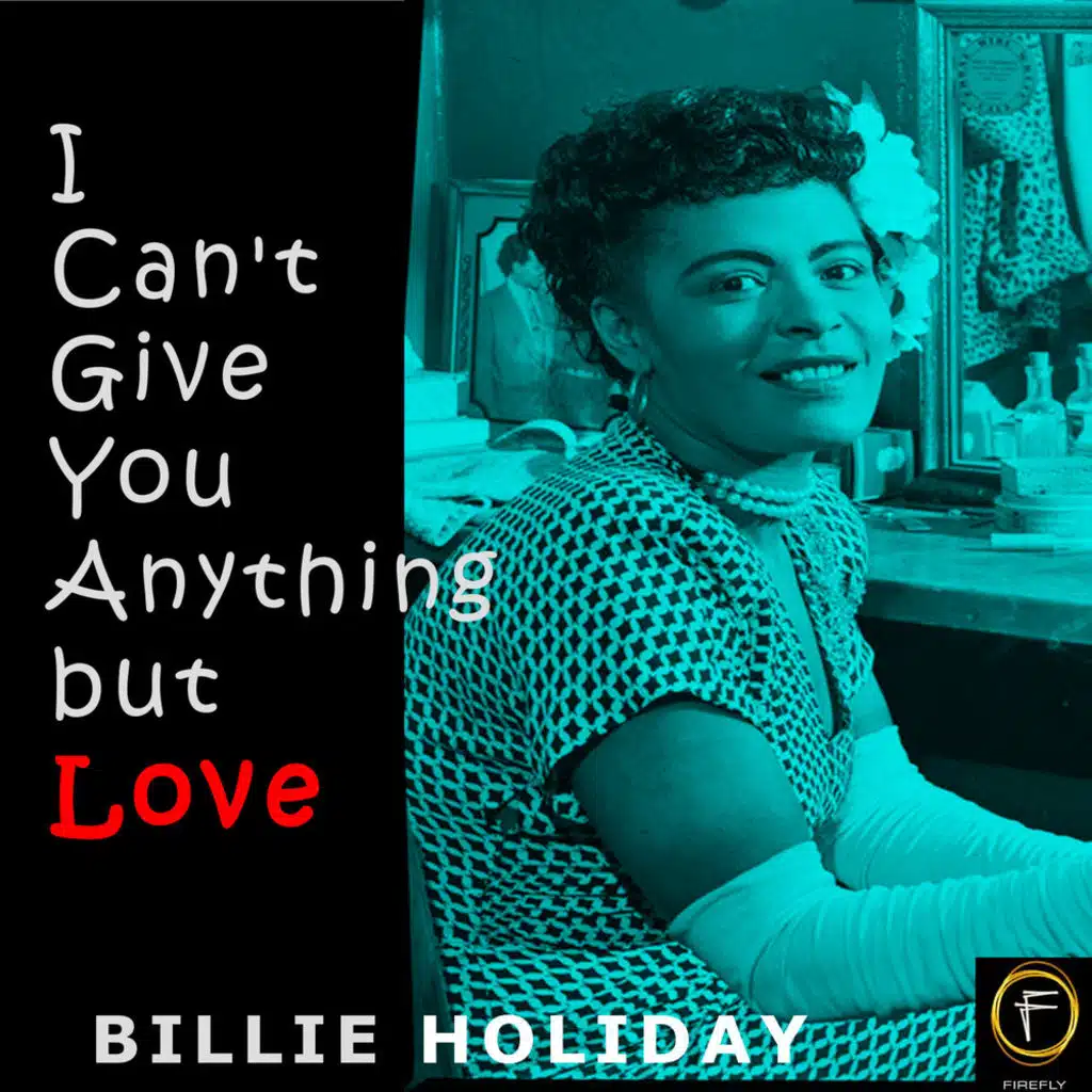 I Can't Give You Anything But Love