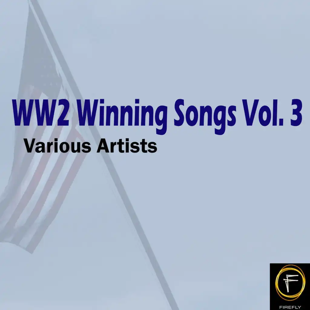WW2 Winning Songs, Vol. 3
