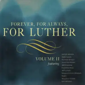 Forever, For Always, For Luther, Vol. 2