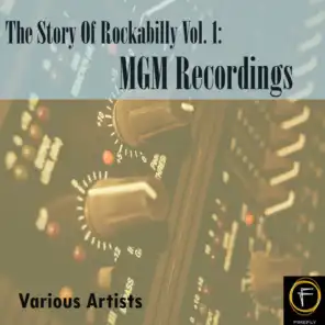 The Story Of Rockabilly, Vol. 1: MGM Recordings