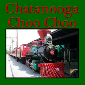 Chatanooga Choo Choo