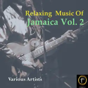 Relaxing  Music Of Jamaica, Vol. 2