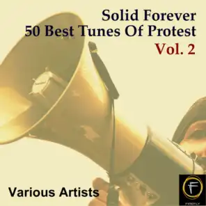 Solid Forever, 50 Best Tunes Of Protest Vol. 2