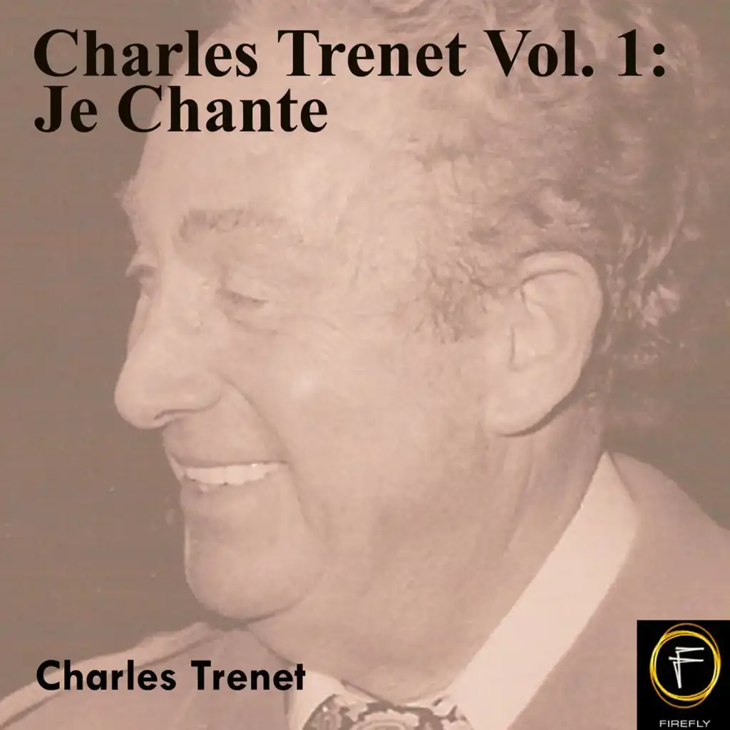 Charles Trenet, Vol. 1: Je Chante