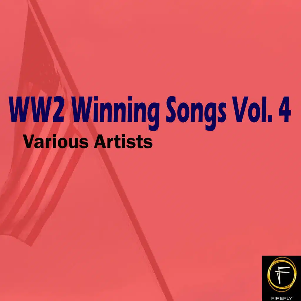 WW2 Winning Songs, Vol. 4