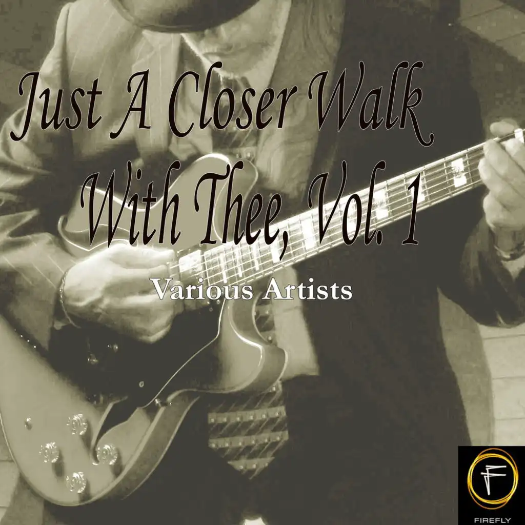 Just A Closer Walk With Thee, Vol. 1