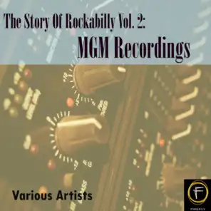 The Story Of Rockabilly, Vol. 2: MGM Recordings