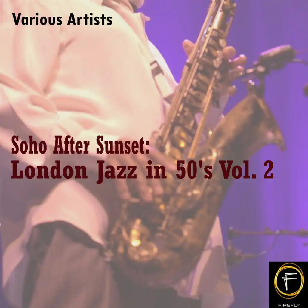 Soho After Sunset: London Jazz in 50's, Vol. 2