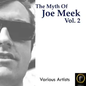 The Myth Of Joe Meek, Vol. 2