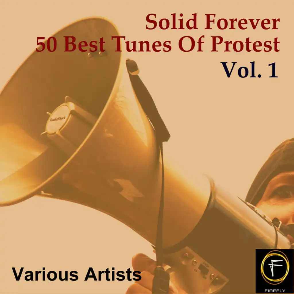 Solid Forever, 50 Best Tunes Of Protest Vol. 1