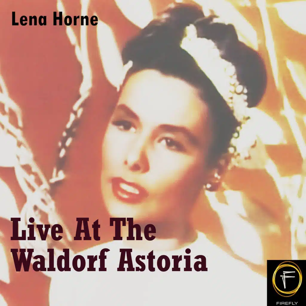 Lena Horne At The Waldorf Astoria: Introduction