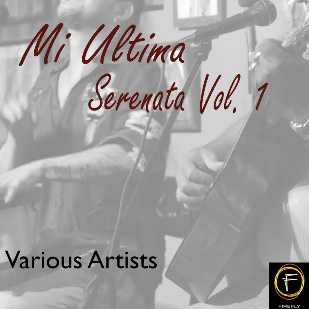 Mi Ultima Serenata, Vol. 1