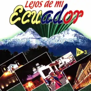 Lejos de Mi Ecuador, Vol. 3
