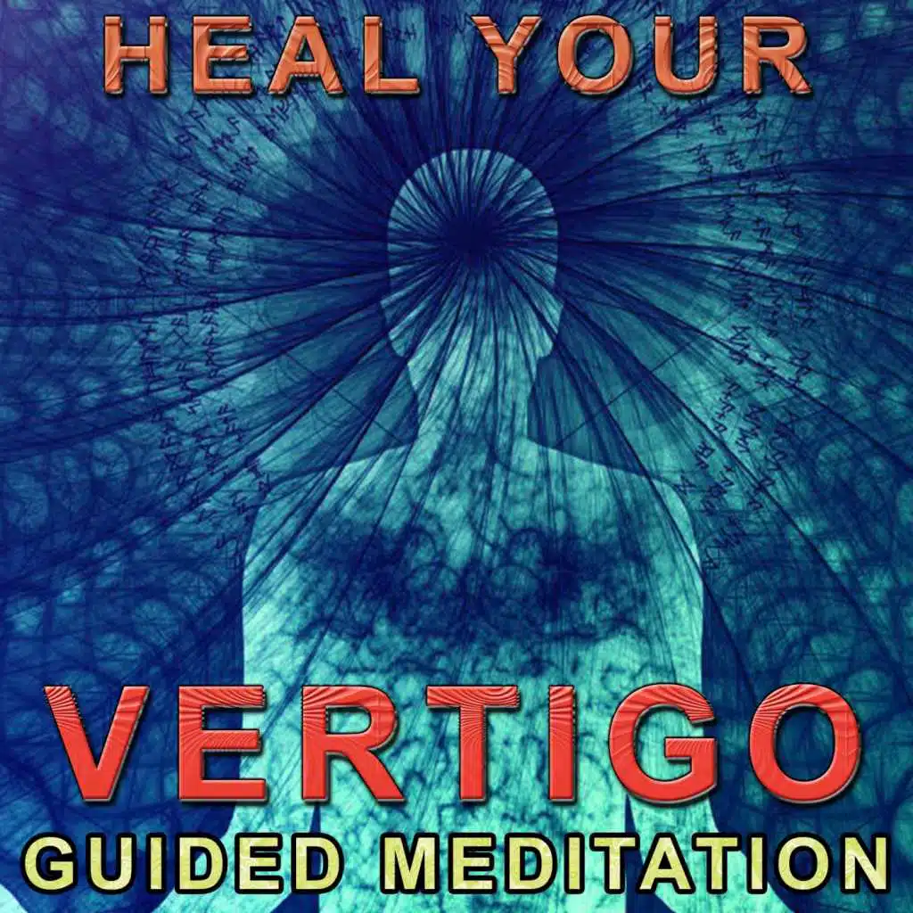 Heal Your Vertigo Guided Meditation