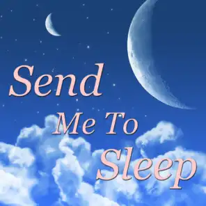 Send Me To Sleep
