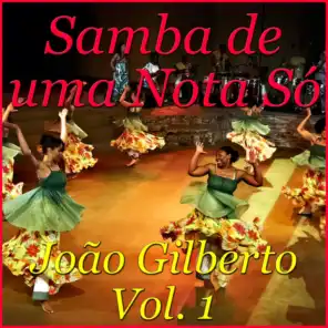 Samba de uma Nota Só, Vol. 1