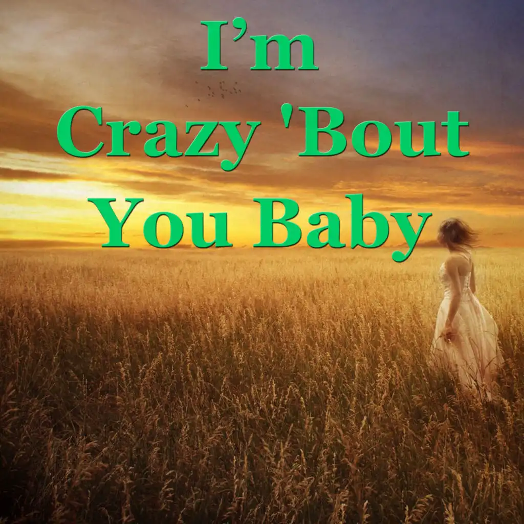 I'm Crazy 'Bout You Baby (Live)