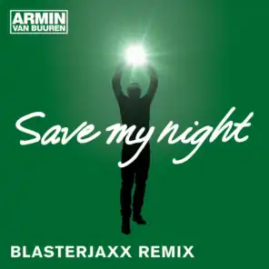 Save My Night (Blasterjaxx Radio Edit)