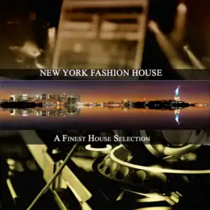 New York Fashion House (A Finest House Selection)
