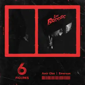 6 Figures (feat. Amir Obe & Emerson)