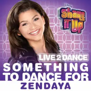 Something To Dance For (From "Shake It Up: Live 2 Dance")