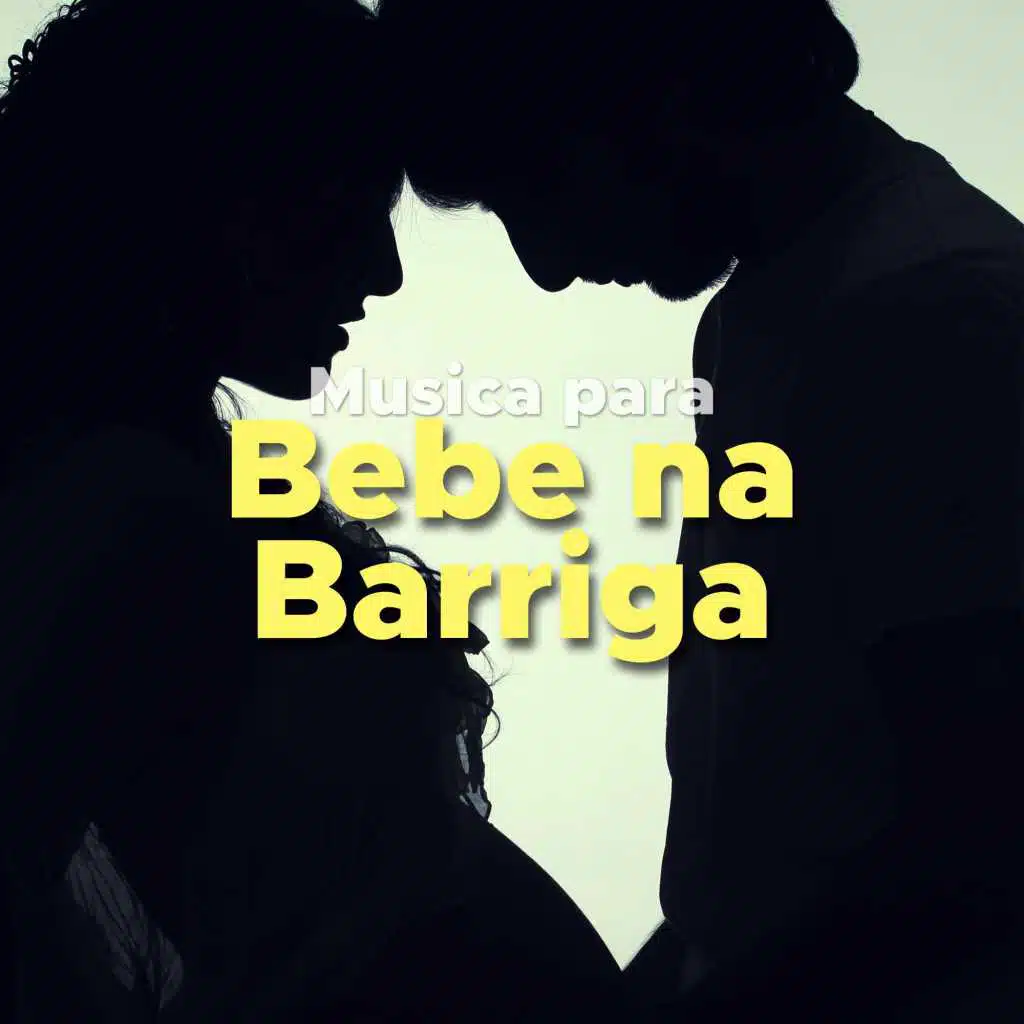 Musica para Bebe na Barriga: Musica Infantil Educativa